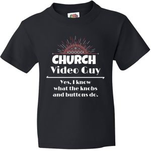 Church Video Guy - Yes I Know What The Knobs Do - Men's