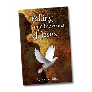 Falling into the Arms of Jesus